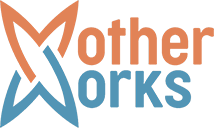 Motherworks